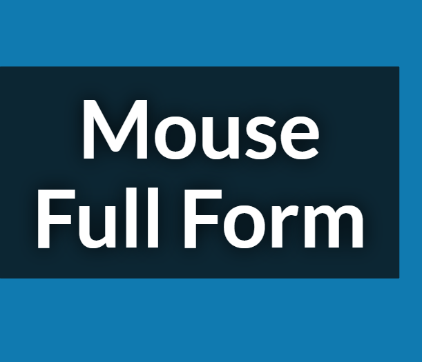 Mouse Full Form