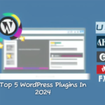 Top 5 Wordpress plugins In 2024