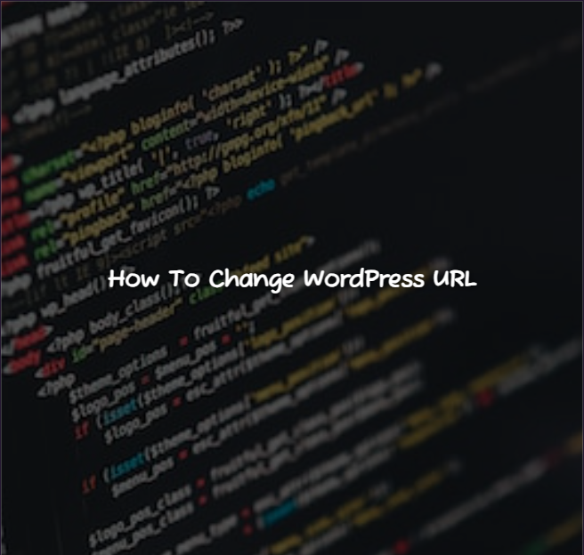 How To Change WordPress URL