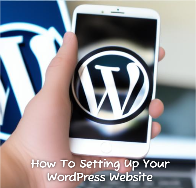 How To Setting Up Your Wordpress Website