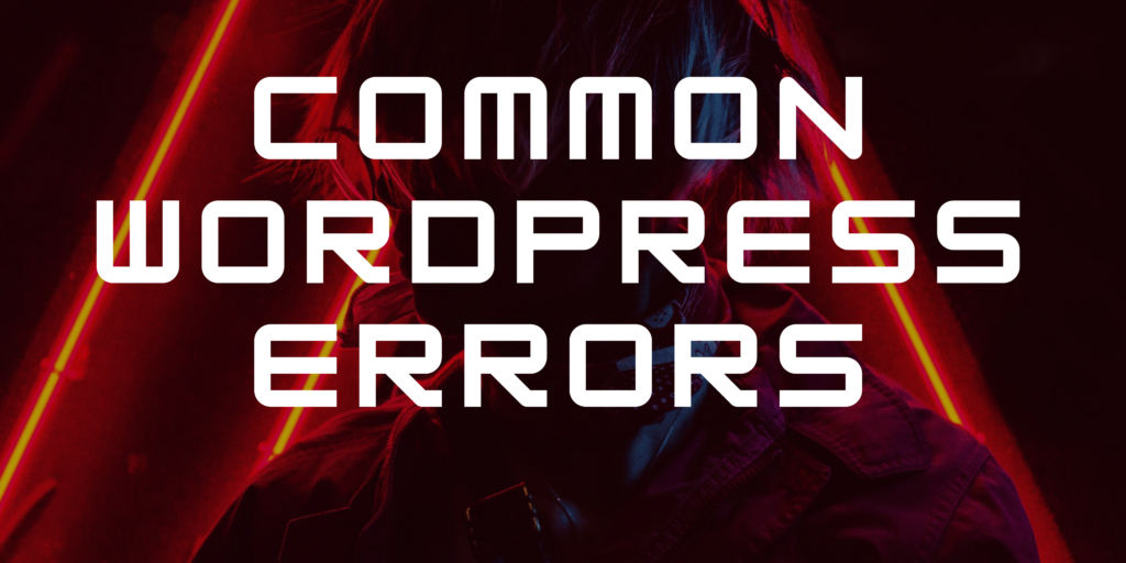 Common WordPress Errors