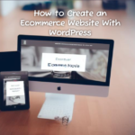 How To Create An Ecommerce Website