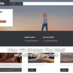 How TO Choose The Ideal WordPress Template