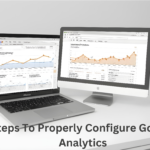 Steps To Properly Configure Google Analytics