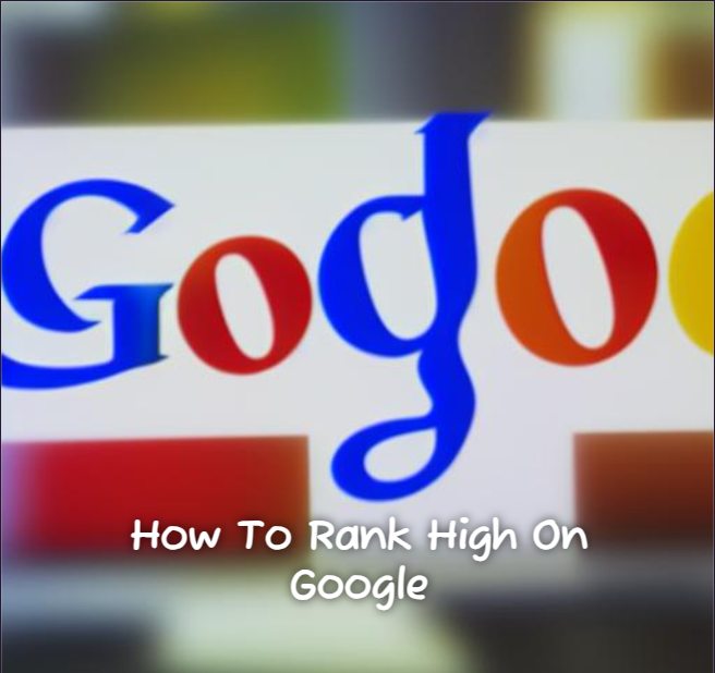 How To Rank High On Google