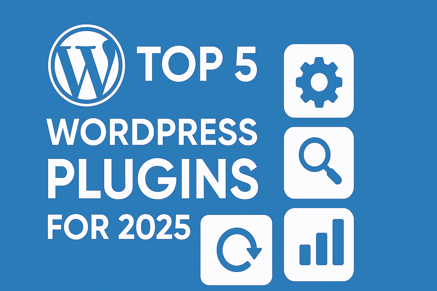 Top 5 WordPress Plugins