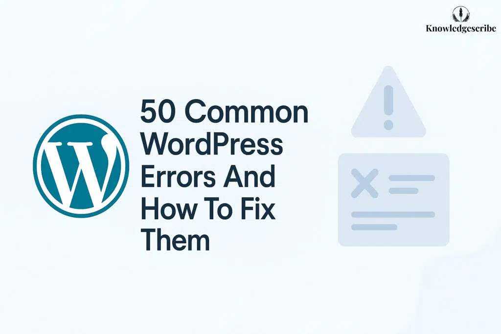 50 Common WordPress Errors And How To Fix Them