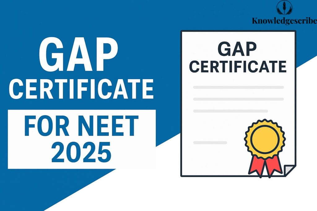 Gap Certificate for NEET 2025