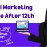 Digital Marketing Course After 12th, Eligibility and Career 3 Digital Marketing Course After 12th