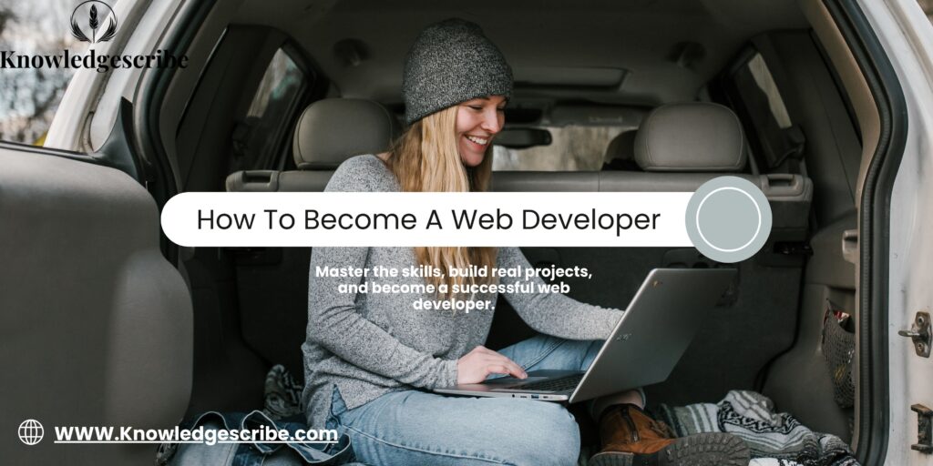 How To Become A Web Developer