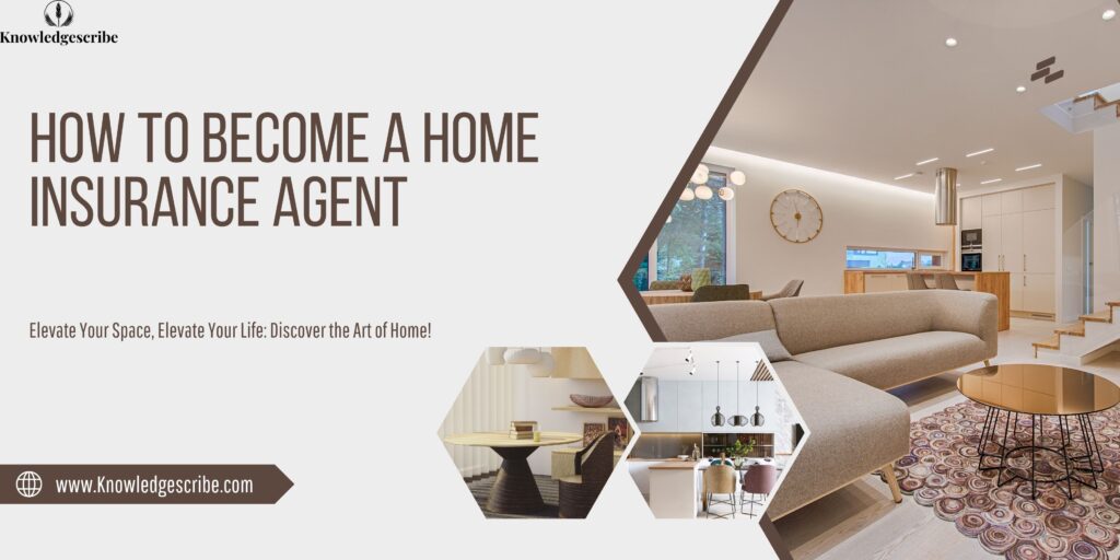 How to Become a Home Insurance
