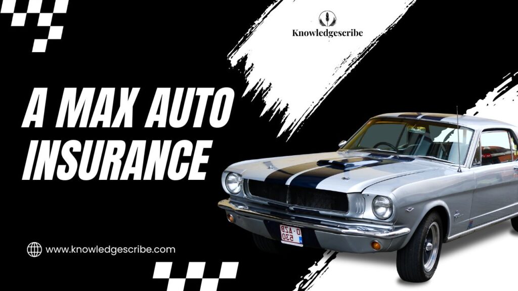 A max Auto Insurance