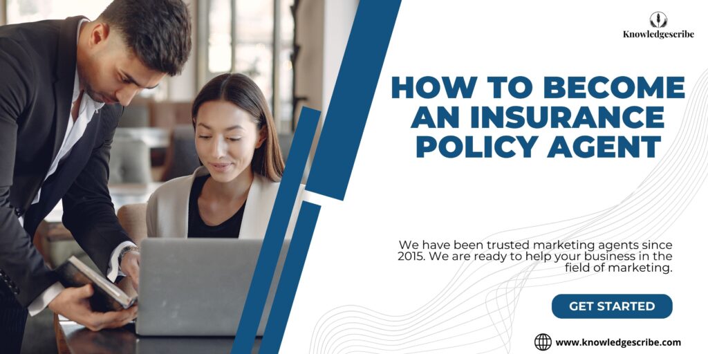 How to Become an Insurance Policy Agent in 2026 : Powerful Tips for Career Growth 1 How to Become an Insurance Policy Agent