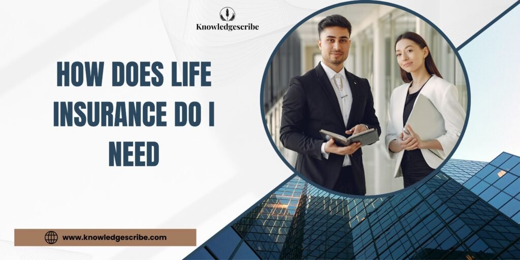 How Much Life Insurance Do I Need