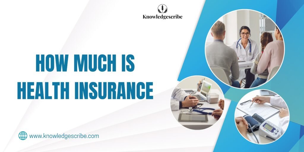 How much is health insurance