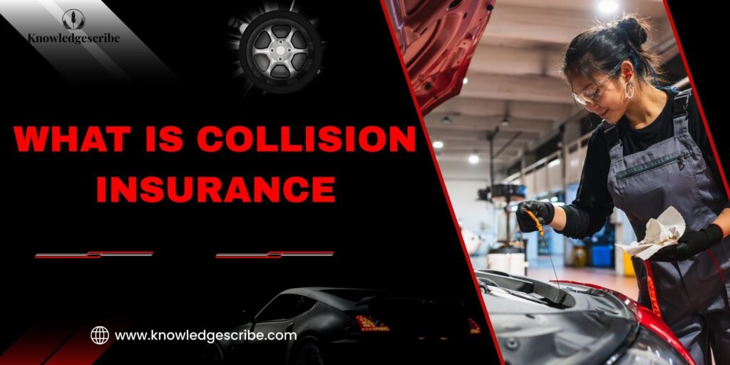 WHAT IS COLLISION INSURANCE