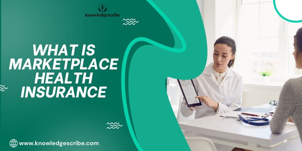 What is Marketplace Health Insurance