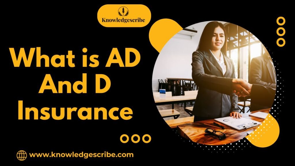 What is AD and D Insurance