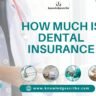 How Much is Dental Insurance
