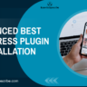 Advanced Best WordPress Plugin Installation