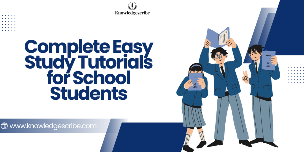 Complete Easy Study Tutorials for School Students 2026 4 Complete Easy Study Tutorials for School Students