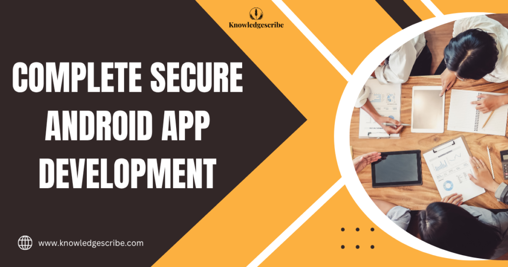 Complete secure Android App Development 2027 1 Complete Secure Android App Development
