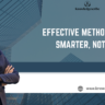 Effective Methods to Study Smarter, Not Harder 2026 3 Effective Methods to Study Smarter, Not Harder