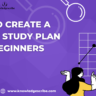 How to Create a Study Plan for Beginners