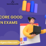 How to score good marks in exams