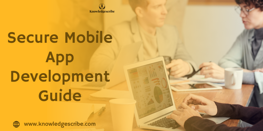 Secure Mobile App Development Guide 2027 1 Secure Mobile App Development Guide