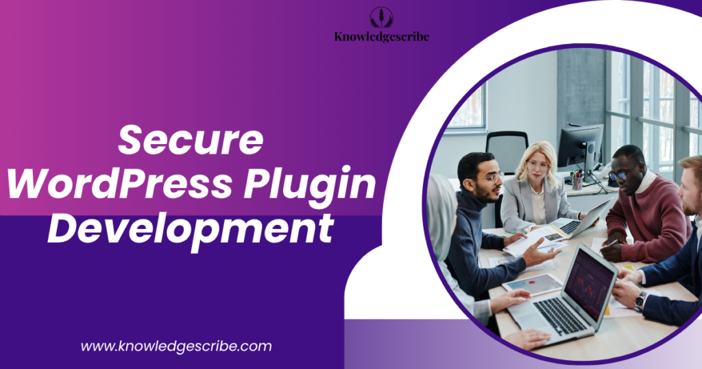 Secure WordPress Plugin Development 2027 1 Secure WordPress Plugin Development
