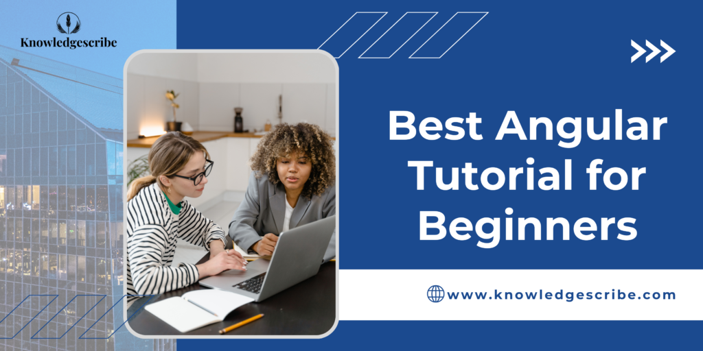 Best Angular Tutorial for Beginners