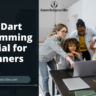 Best Dart Programming Tutorial for Beginners 2027 3 Best Dart Programming Tutorial for Beginners