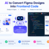 AI to Convert Figma Designs into Frontend Code